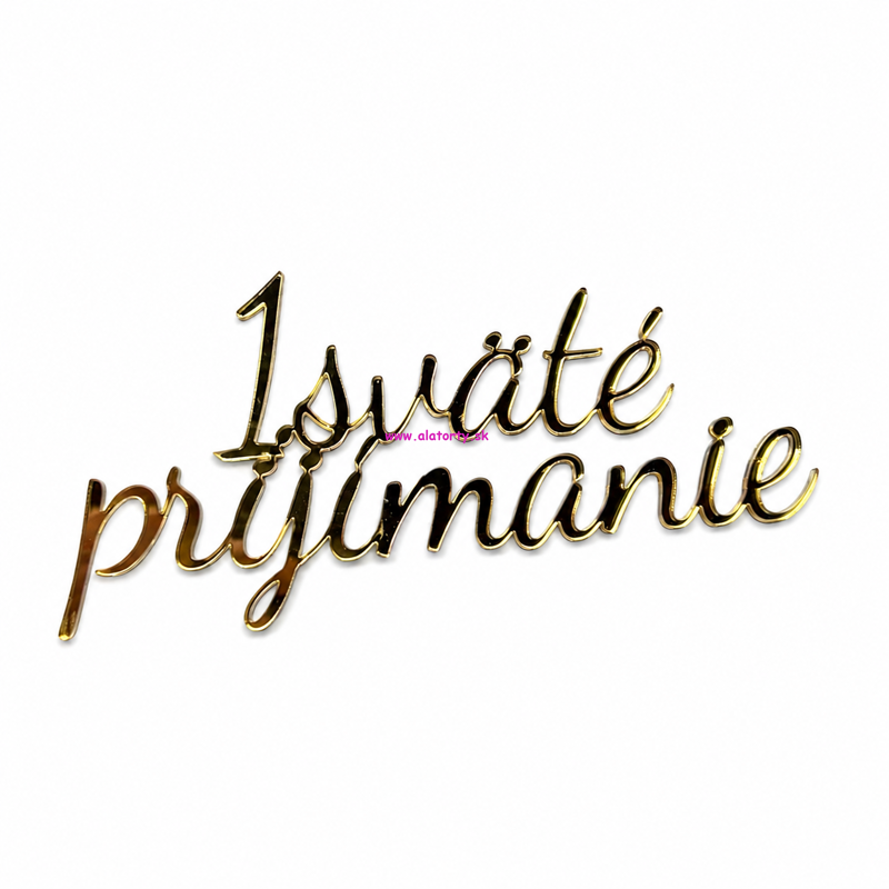 Akrylový zlatý nápis na bok torty „1. sväté prijímanie“
