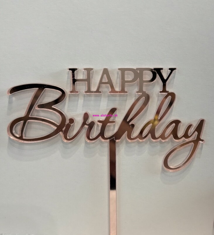 Akrylový zápich- Happy Birthday- Zrkadlový ružový